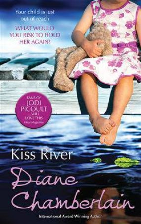 Kiss River by Diane Chamberlain 