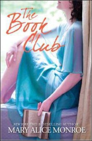 The Book Club by Mary Alice Monroe 