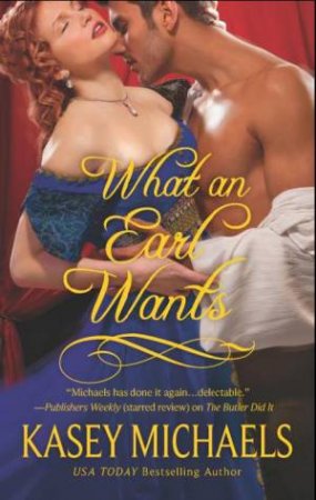 What An Earl Wants by Kasey Michaels