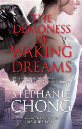 The Demoness Of Waking Dreams by Stephanie Chong 