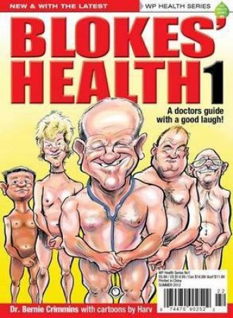 A Doctors Guide With A Good Laugh! by Bernie Crimmins