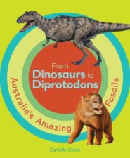 From Dinosaurs To Diprotodons