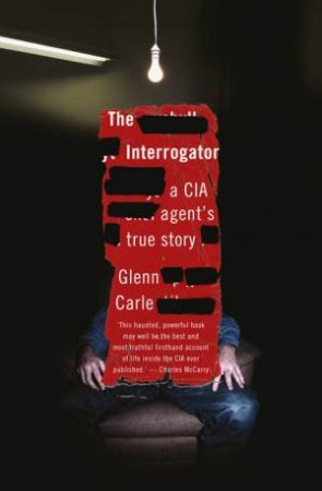 The Interrogator: An Education by Glenn Carle