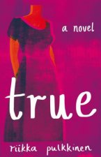 True a novel