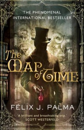 The Map of Time by Felix J Palma