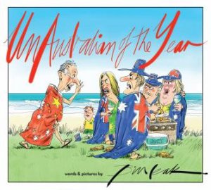 UnAustralian Of The Year by Bill Leak