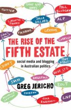 The Fifth Estate Social Media And Bloggin In Australian Politics