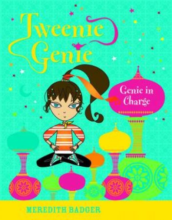 Tweenie Genie PB #3: Genie in Charge by Meredith Badger