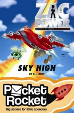 Pocket Rocket Zac Power Sky High