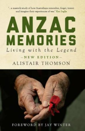 Anzac Memories by Alistair Thomson