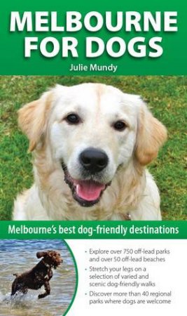 Melbourne for Dogs by Julie Mundy