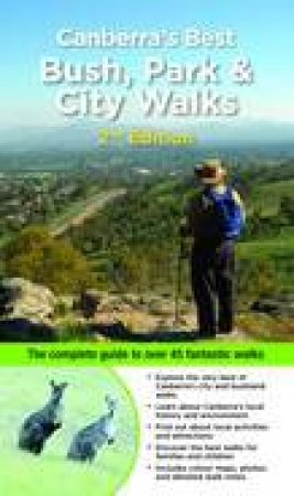 Canberra's Best Bush, Park & City Walks - 2nd Ed. by Marion Stuart