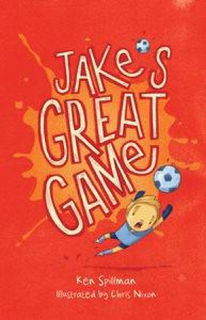 Jake's Great Game by Ken Spillman