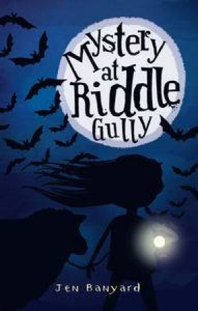 Mystery of Riddle Gully by Jen Banyard