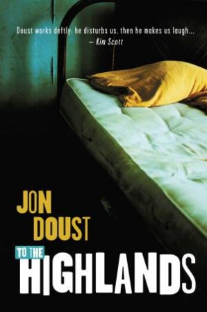 To The Highlands by Jon Doust