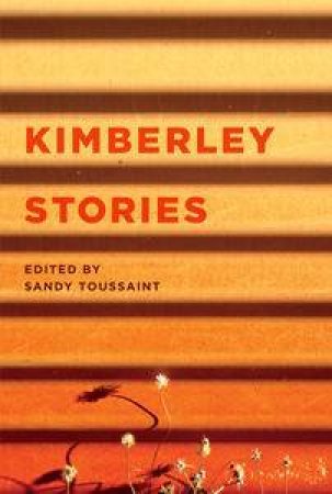 Kimberley Stories by Sandy Toussaint