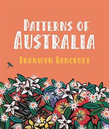 Patterns of Australia (large format) by Bronwyn Bancroft