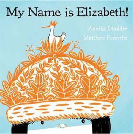 My Name is Elizabeth by Annika Dunklee