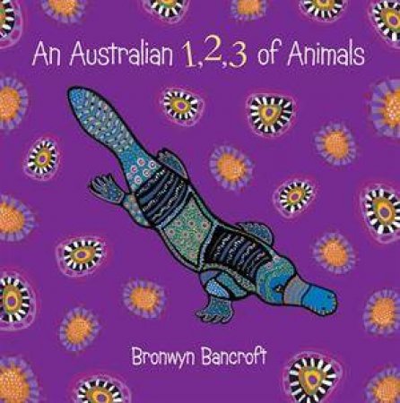 An Australian 123 of Animals by Bronwyn Bancroft