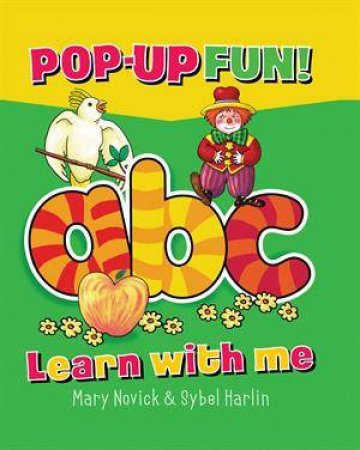 Pop-up fun! ABC Learn with me by Mary Novick & Sybel Harlem