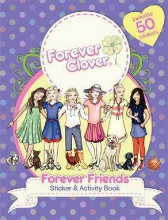 Forever Clover: Forever Friends Sticker and Activity Book by Various