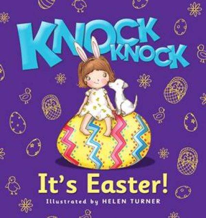 Knock, Knock: Easter Bunny by Niki Foreman & Helen Turner