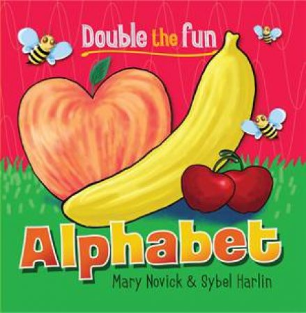 Double The Fun: Alphabet by Mary Novick & Sybel Harlin