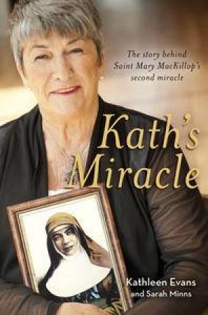 Kath's Miracle by Kathleen Evans & Sarah Minns 