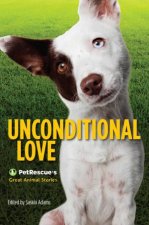 Unconditional Love PetRescues Great Animal Stories