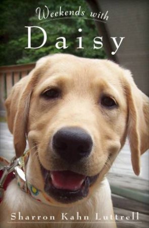 Weekends with Daisy by Sharron Kahn Luttrell 