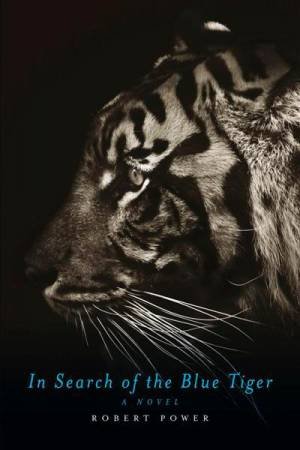 In Search of the Blue Tiger by Robert Power