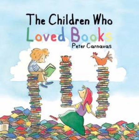 The Children Who Loved Books by Peter Carnavas