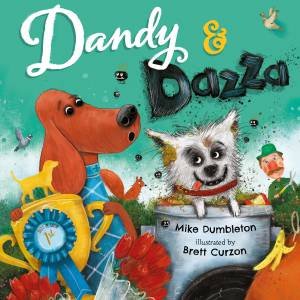 Dandy And Dazza by Mike Dumbleton & Brett Curzon