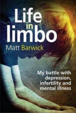 Life in Limbo by Matt Barwick