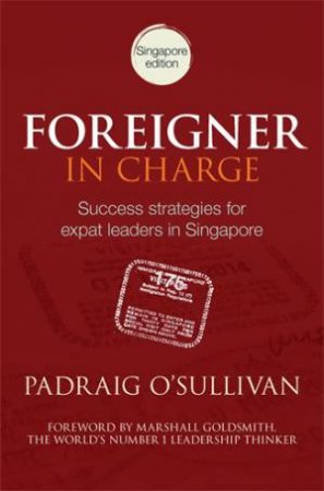 Foreigner in Charge: Singapore Edition by Padraig OSullivan