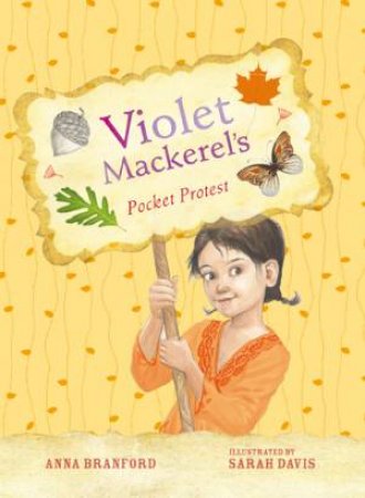 Violet Mackerel's Pocket Protest by Anna Branford & Sarah Davis