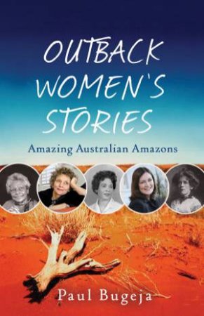 Outback Women's Stories by Paul Bugeja