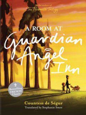 A Room at Guardian Angel Inn by Stephanie Smee & Comtess de Segur