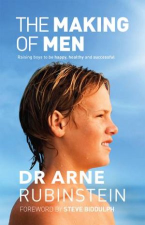 The Making of Men by Dr Arne Rubinstein