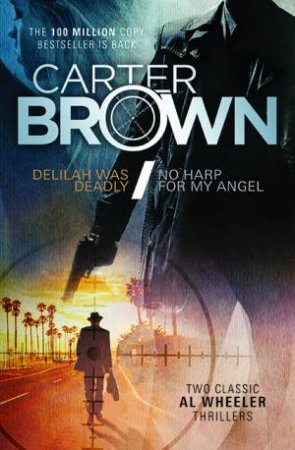 Delilah Was Deadly/No Harp For My Angel by Carter Brown