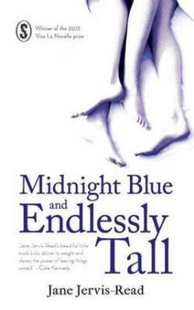 Midnight Blue and Endlessly Tall by Jane Jervis-Read