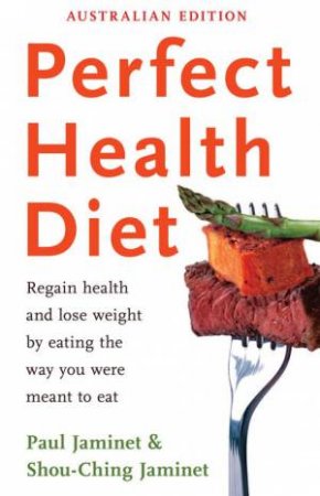 Perfect Health Diet by Paul & Jaminet Shou-Ching Jaminet