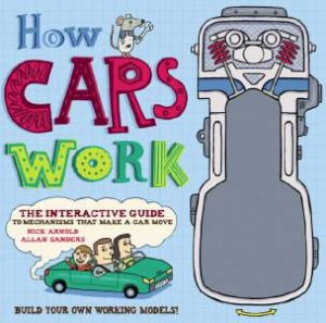 HOW CARS WORK by Nick Arnold & Allan Sanders