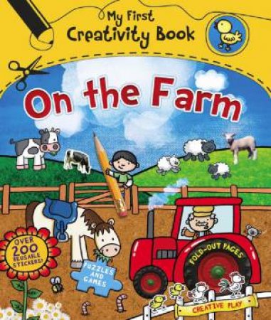 My First Creativity Book: On the Farm by Emily Stead & Jessica Bradley