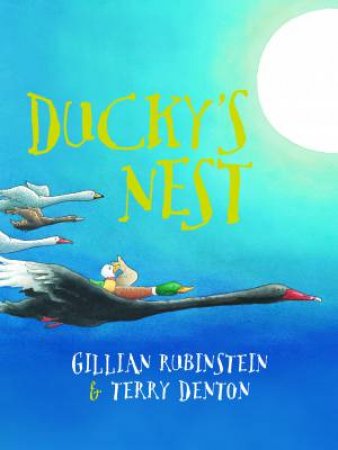 Walker Classics: Ducky's Nest by Gillian Rubinstein & Terry Denton