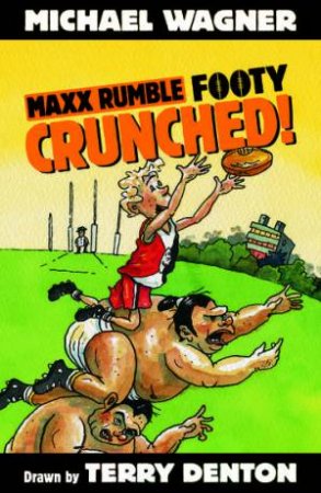 Crunched! by Michael Wagner & Terry Denton