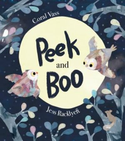 Peek And Boo by Coral Vass & Jess Racklyeft