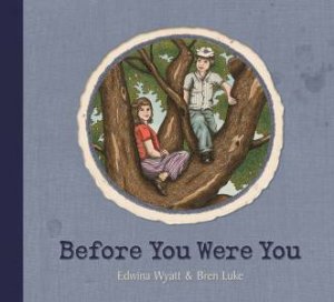 Before You Were You by EDWINA WYATT