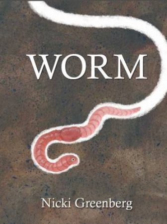 Worm by GREENBERG NICKI