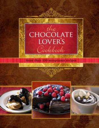 Chocolate Lovers Cookbook by Various